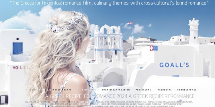 Romance film set in Greece, specifically "A Greek Recipe for Romance" (2024) combining culinary themes with cross-cultural romance